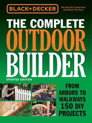 cover image of Black & Decker the Complete Outdoor Builder--Updated Edition